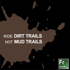 Ride Dirt Not Mud